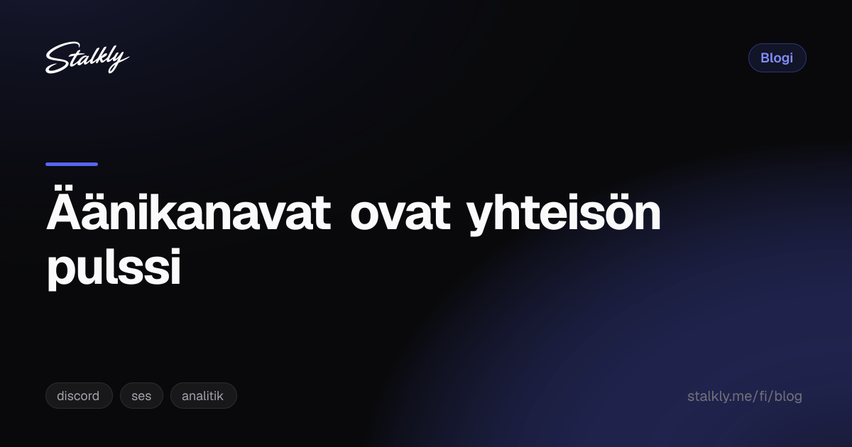 Äänikanavat ovat yhteisön pulssi