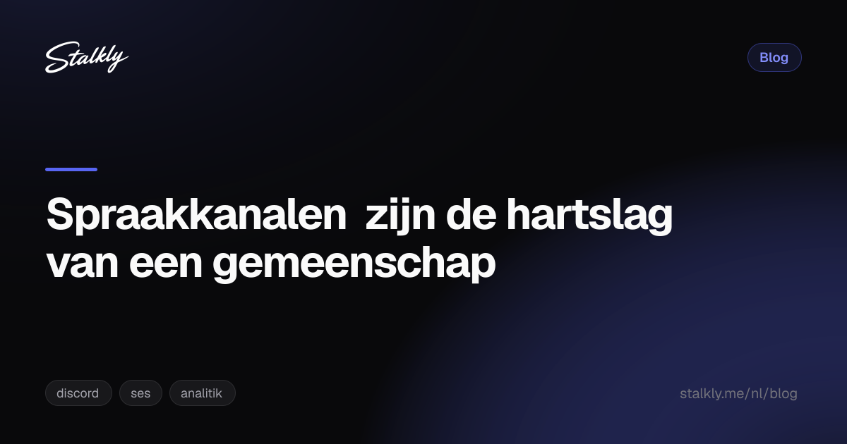 Spraakkanalen zijn de hartslag van een gemeenschap