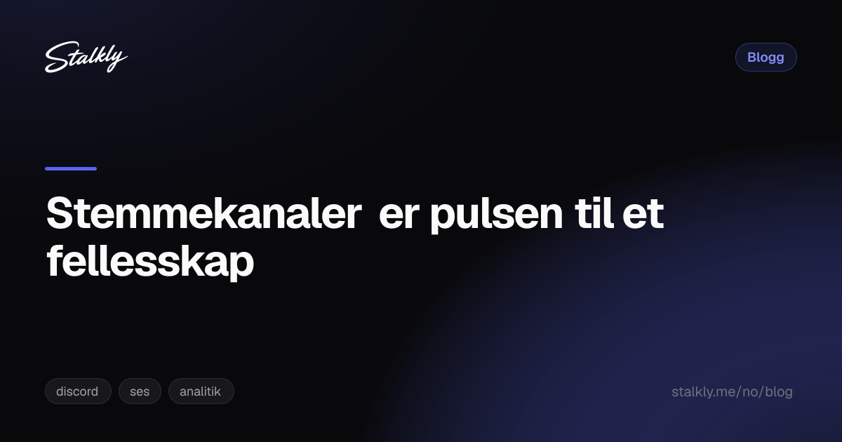 Stemmekanaler er pulsen til et fellesskap